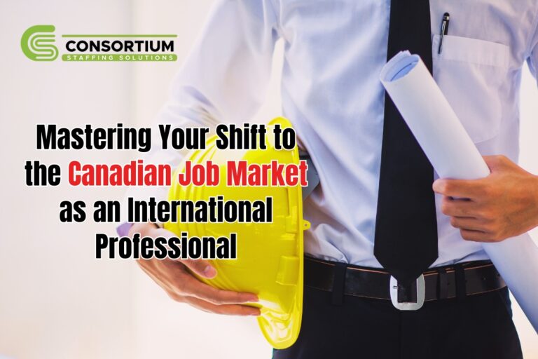 Mastering Your Shift to the Canadian Job Market as an International Professional