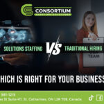 Solutions Staffing vs. Traditional Hiring: Which Is Right for Your Business?